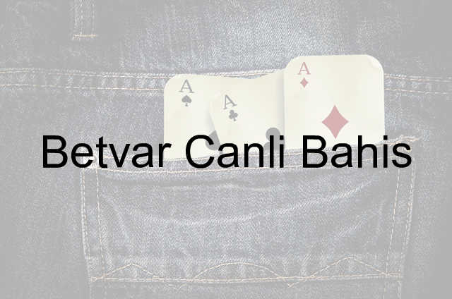 Betvar canlı bahis